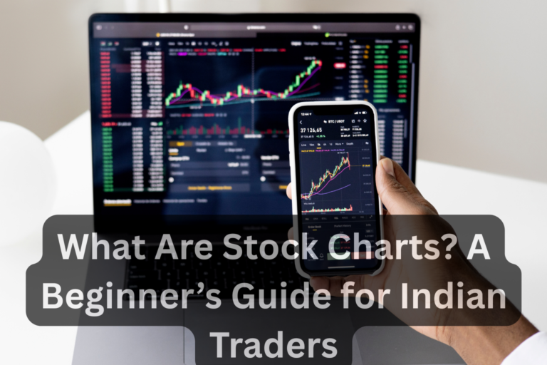 What Are Stock Charts? A Beginner’s Guide for Indian Traders